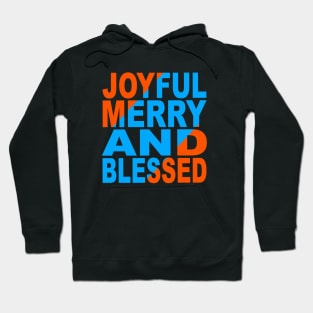 Joyful Merry and blessed Hoodie